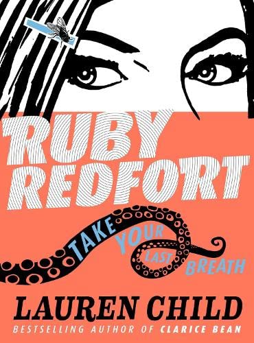 Take Your Last Breath (Ruby Redfort, Book 2)