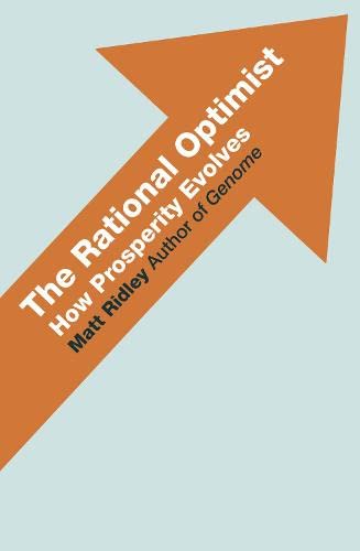 The Rational Optimist: How Prosperity Evolves