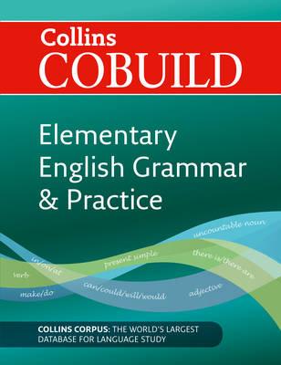 COBUILD Elementary English Grammar and Practice: A1-A2 (Collins COBUILD Grammar)