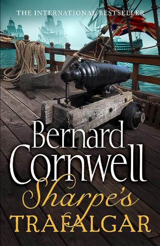 Sharpe's Trafalgar: The Battle of Trafalgar, 21 October 1805 (The Sharpe Series, Book 4)