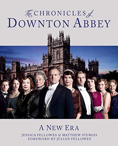 The Chronicles of Downton Abbey (Official Series 3 TV tie-in)