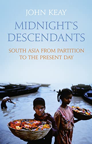 Midnight's Descendants: South Asia from Partition to the Present Day