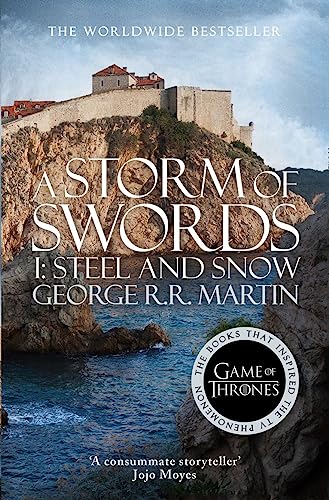 A Storm of Swords: Part 1 Steel and Snow (A Song of Ice and Fire, Book 3)