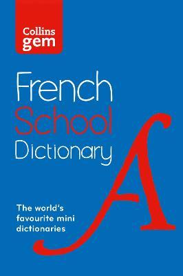 French School Gem Dictionary: Trusted support for learning, in a mini-format (Collins School Dictionaries)