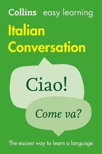 Easy Learning Italian Conversation: Trusted support for learning (Collins Easy Learning)