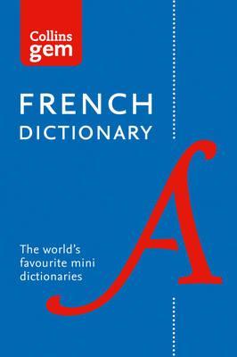 French Gem Dictionary: The world's favourite mini dictionaries (Collins Gem)