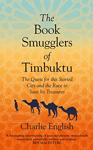 The Book Smugglers of Timbuktu: The Quest for this Storied City and the Race to Save Its Treasures