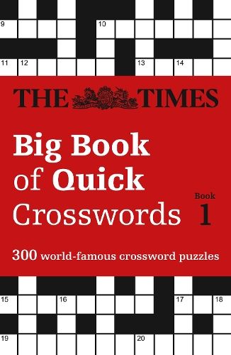 The Times Big Book of Quick Crosswords 1: 300 world-famous crossword puzzles (The Times Crosswords)