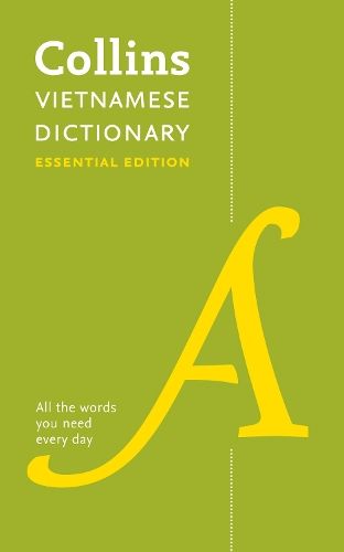 Vietnamese Essential Dictionary: All the words you need, every day (Collins Essential)
