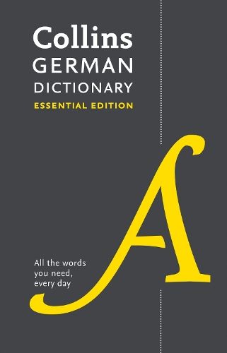 German Essential Dictionary: All the words you need, every day (Collins Essential)