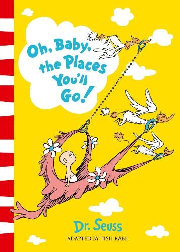 Oh, Baby, The Places You'll Go! (Dr. Seuss)