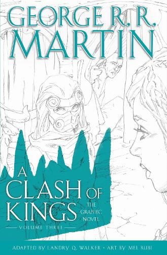 A Clash of Kings: Graphic Novel, Volume Three (A Song of Ice and Fire, Book 3)
