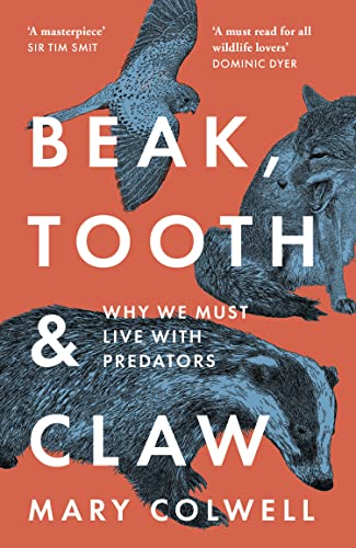 Beak, Tooth and Claw: Why We Must Live With Predators