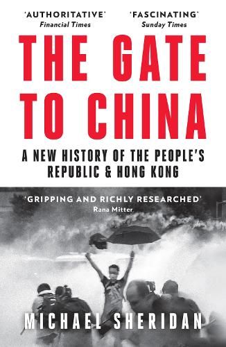 The Gate to China: A New History of the People's Republic & Hong Kong