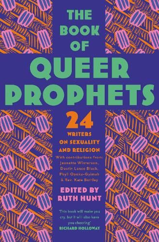 The Book of Queer Prophets: 24 Writers on Sexuality and Religion