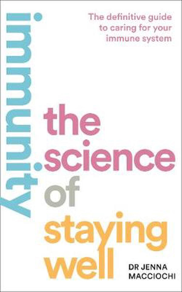 Immunity The Science of Staying Well