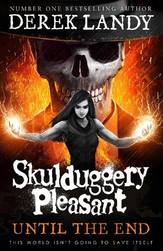 Until the End (Skulduggery Pleasant, Book 15)