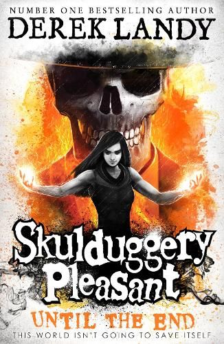 Until the End (Skulduggery Pleasant, Book 15)