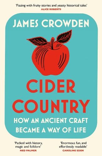 Cider Country: How an Ancient Craft Became a Way of Life