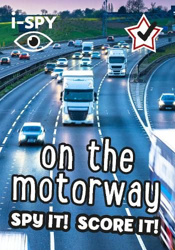 i-SPY On the Motorway: Spy it! Score it! (Collins Michelin i-SPY Guides)