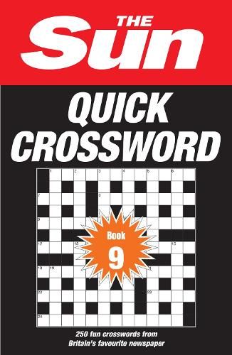 The Sun Quick Crossword Book 9: 250 fun crosswords from Britain's favourite newspaper (The Sun Puzzle Books)