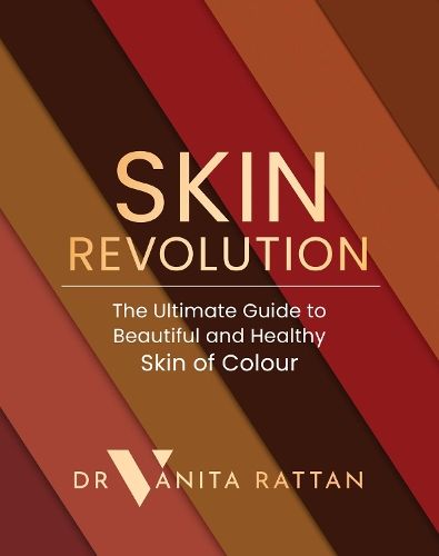 Skin Revolution: The Ultimate Guide to Beautiful and Healthy Skin of Colour