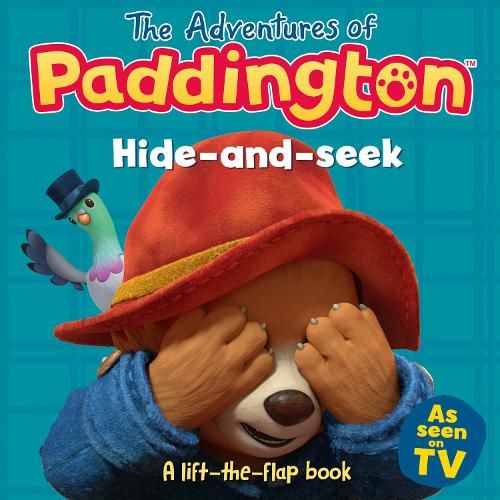 The Adventures of Paddington - Hide-and-Seek: A lift-the-flap book