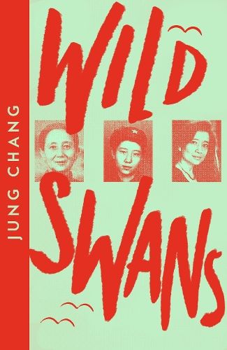 Wild Swans: Three Daughters of China (Collins Modern Classics)