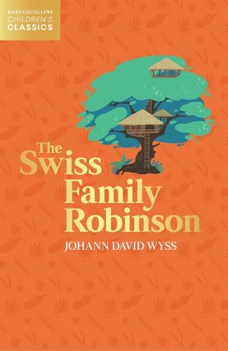The Swiss Family Robinson (HarperCollins Children's Classics)