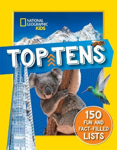 Top Tens: 1500 facts about the biggest, longest, fastest, cutest things on the planet! (National Geographic Kids)