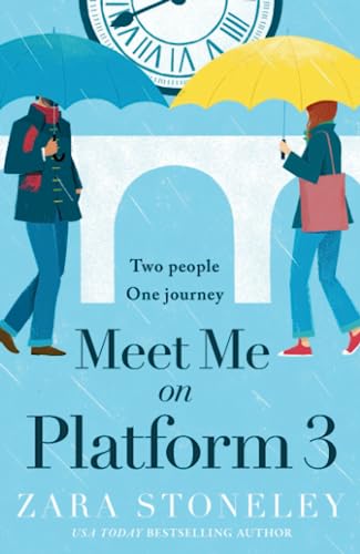 Meet Me on Platform 3 (The Zara Stoneley Romantic Comedy Collection, Book 9)