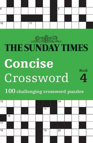 The Sunday Times Concise Crossword Book 4: 100 challenging crossword puzzles (The Sunday Times Puzzle Books)