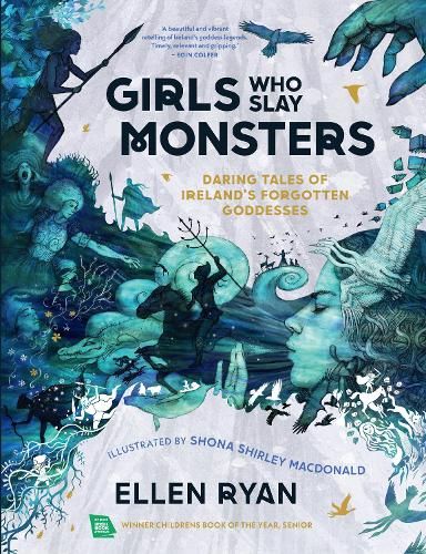 Girls Who Slay Monsters: Daring Tales of Ireland's Forgotten Goddesses