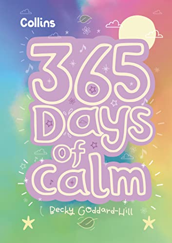 365 Days of Calm: quotes, affirmations and activities to help children relax every day