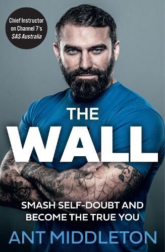 The Wall: Smash Self-doubt and Become the True You