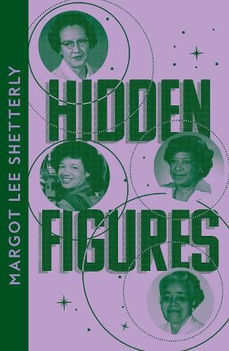 Hidden Figures: The Untold Story of the African American Women Who Helped Win the Space Race (Collins Modern Classics)