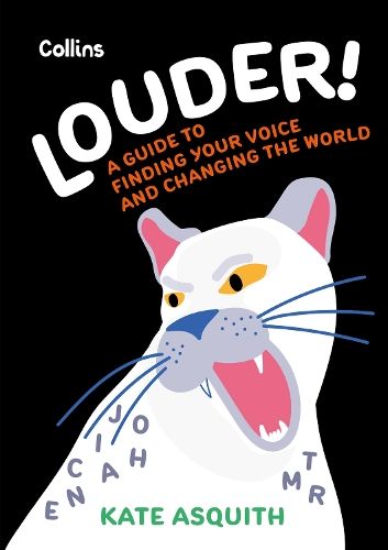 Louder!: A teenage guide to finding your voice and changing the world