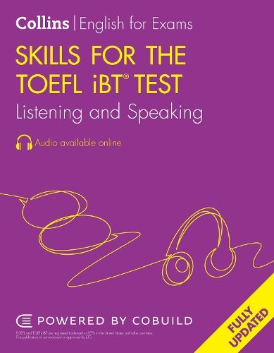 Skills for the TOEFL iBT (R) Test: Listening and Speaking (Collins English for the TOEFL Test)