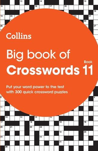 Big Book of Crosswords 11: 300 quick crossword puzzles (Collins Crosswords)