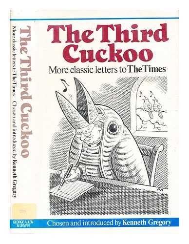 Third Cuckoo: More Classic Letters to "The Times"