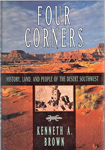 Four Corners: History, Land, and People of the Desert Southwest