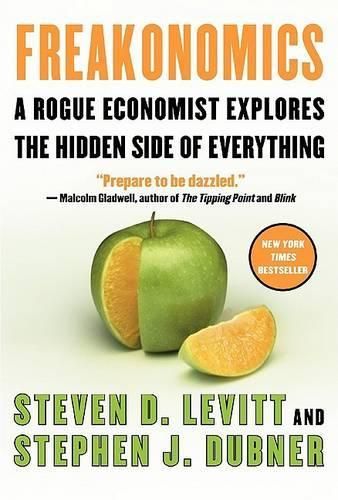 Freakonomics: A Rogue Economist Explores the Hidden Side of Everything