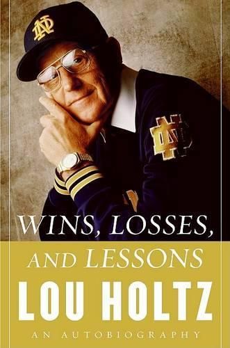Wins, Losses And Lessons: An Autobiography
