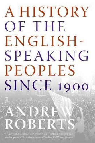 A History of the English-Speaking Peoples Since 1900