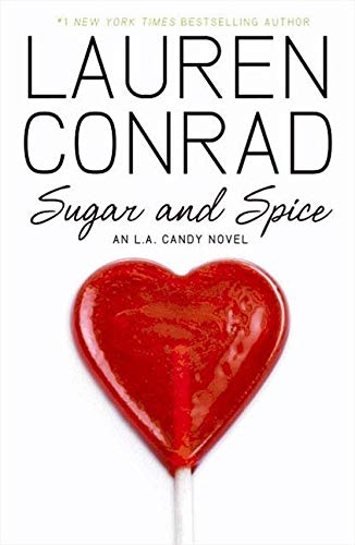 Sugar and Spice: An L. A. Candy Novel