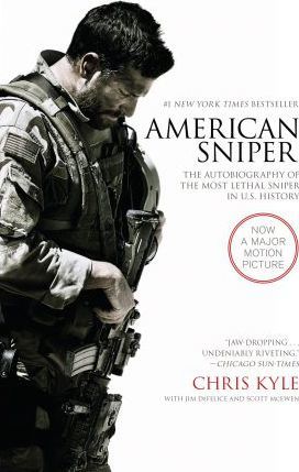 American Sniper The Autobiography of the Most Lethal Sniper in U.S. Military History