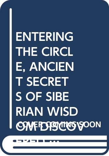 Entering the Circle (Export Only): Ancient Secrets of Russian Wisdom Discovered by a Psychiatrist