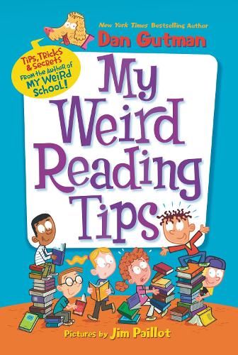 My Weird Reading Tips: Tips, Tricks & Secrets from the Author of My Weird School