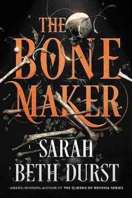 The Bone Maker: A Novel