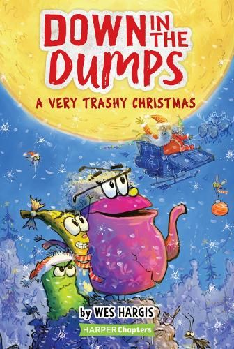 Down in the Dumps #3: A Very Trashy Christmas: A Christmas Holiday Book for Kids